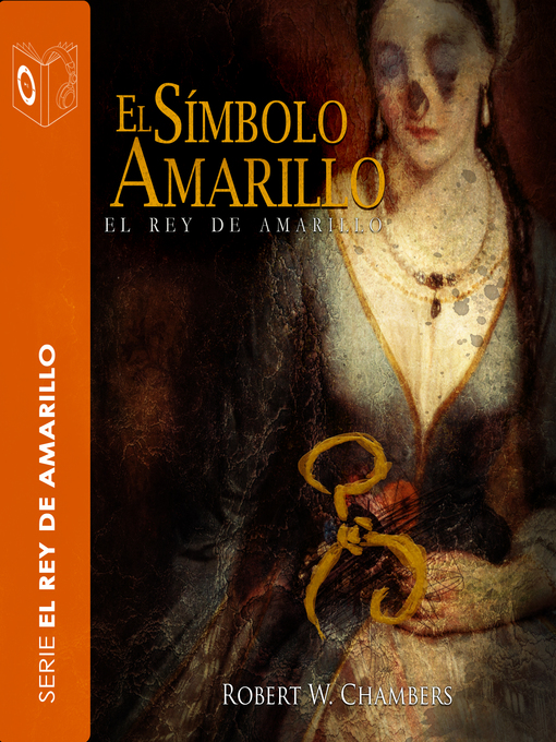 Title details for El símbolo amarillo--Dramatizado by Robert William Chambers - Wait list